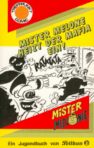 Mister Melone heizt der Mafia ein!