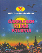 Das Yps-Taschen-Lexikon berleben in der Wildnis (YPS 1019)