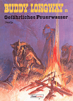 Buddy Longway Band 8 "Gefährliches Feuerwasser"