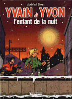 Yvain et Yvon Album 4 "L'efant de la nuit"