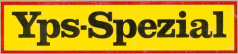 Yps-Spezial