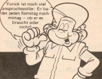 Wu&szlig;test Du schon, dass Yorick jeden Samstag nachmittag badet - ob er es braucht oder nicht<br><br>(Yps-Handbuch "Was war wann das erste mal")?